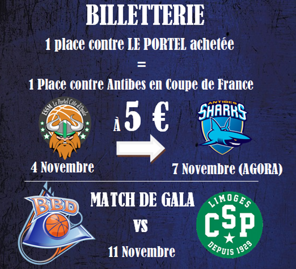 Informations billetterie BBD - Match contre Le Portel, Antibes et CSP Limoges