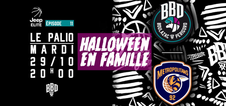 BBD vs METROPOLITANS 92 : HALLOWEEN EN FAMILLE