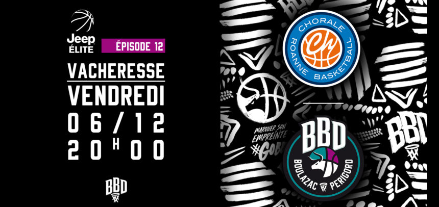 Episode 12 : ROANNE vs BBD – L’AVANT MATCH