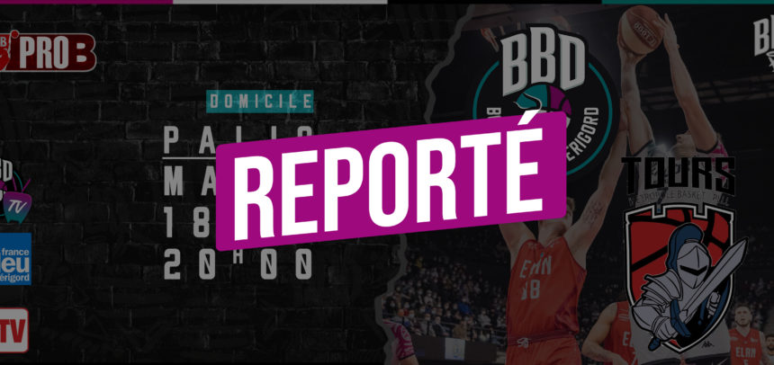 BBD vs Tours :  reporté (de nouveau)