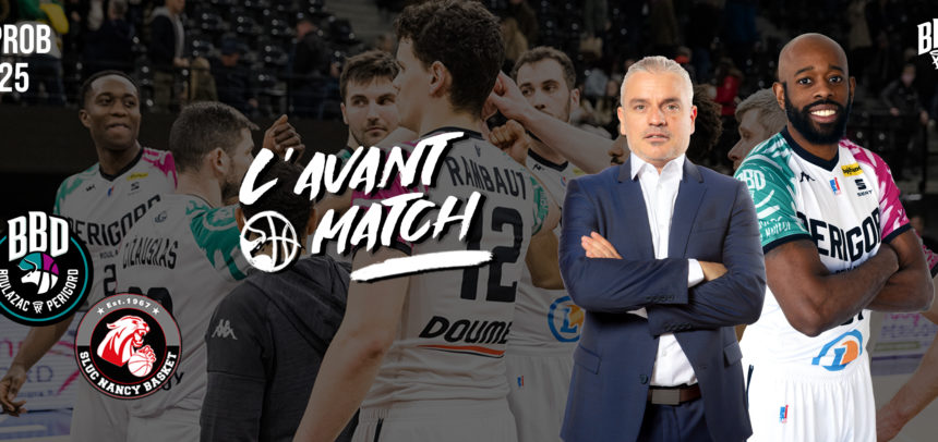 L’avant match I Boulazac vs Nancy