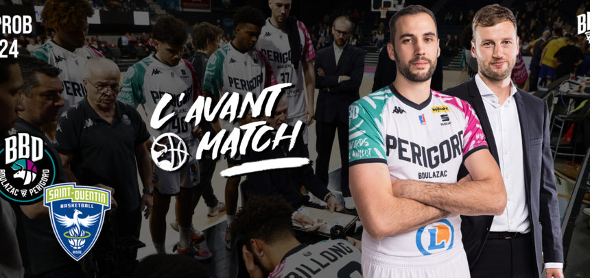 L’avant match I Boulazac vs Saint-Quentin