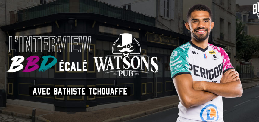 L’interview BBD’écale du Watson’s Pub