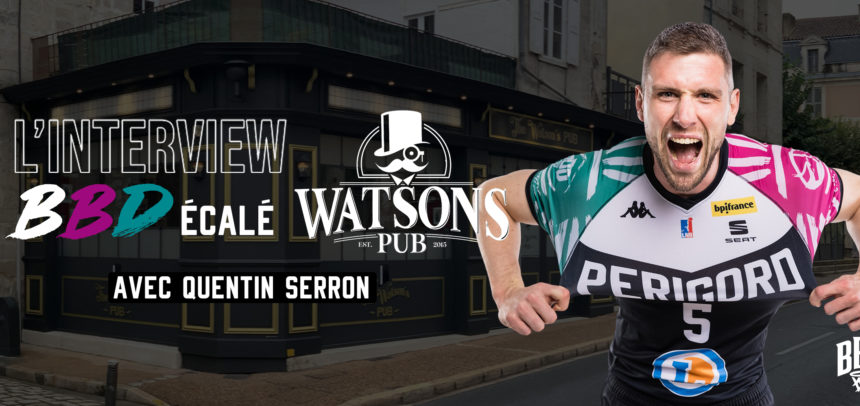 L’interview BBD’écale du Watson’s Pub