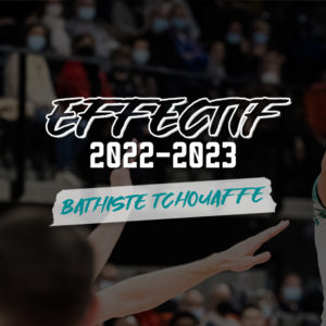 Effectif 2022-2023 I Bathiste Tchouaffé