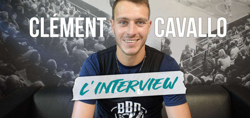 Clément Cavallo I L’interview