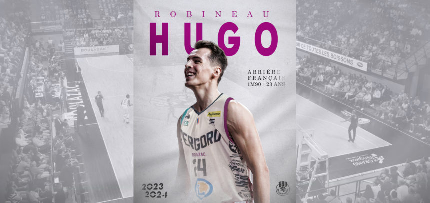 OFFICIEL : Hugo Robineau signe au Boulazac Basket Dordogne
