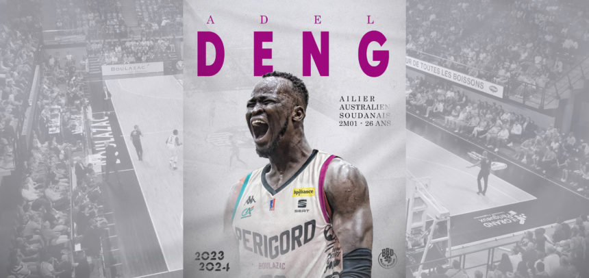 OFFICIEL : Deng Adel s’engage avec le Boulazac Basket Dordogne