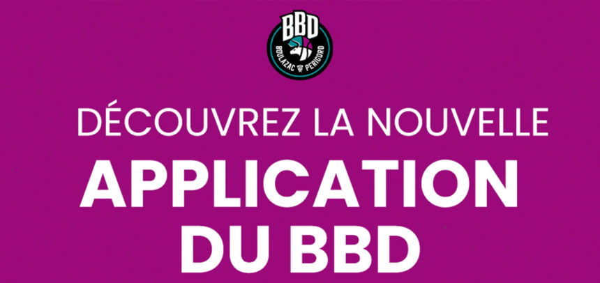 ELLE EST LÀ : LA NOUVELLE APPLICATION DU BBD !
